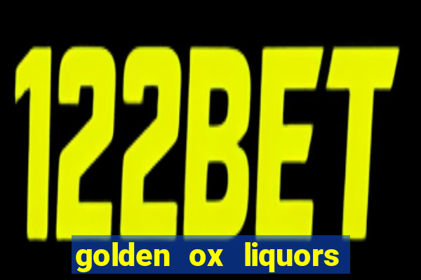 golden ox liquors & wine