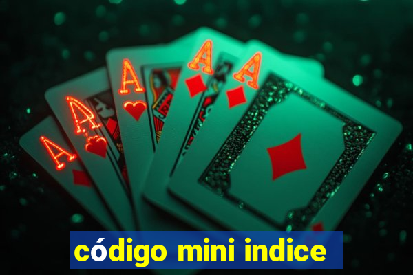 código mini indice