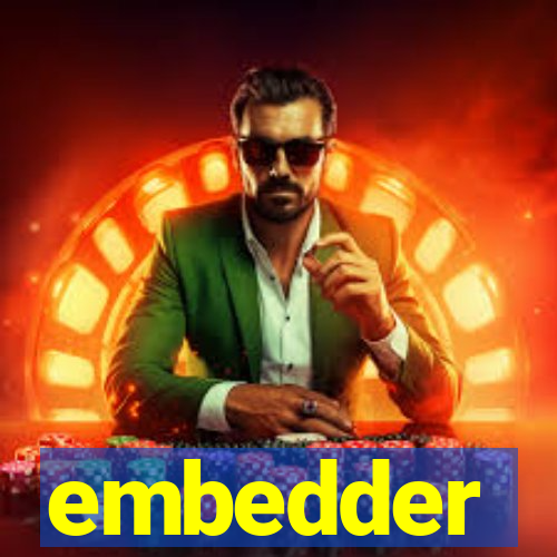 embedder