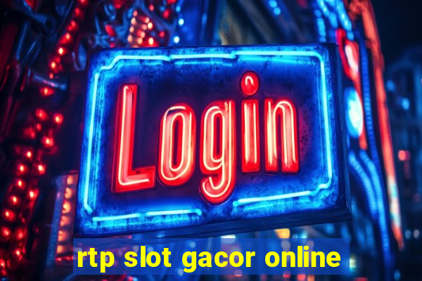 rtp slot gacor online