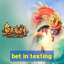 bet in texting