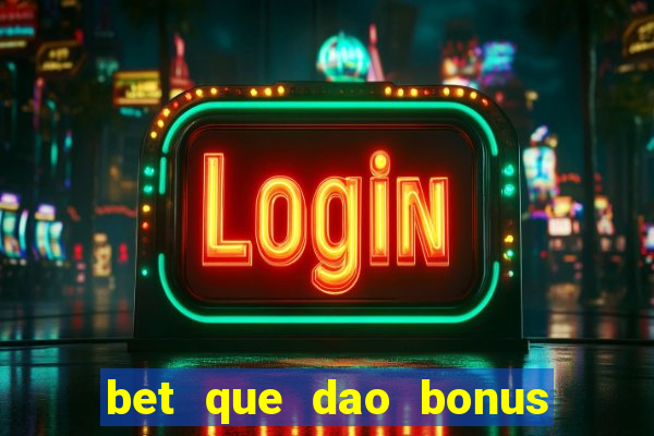 bet que dao bonus sem deposito