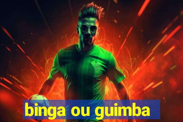 binga ou guimba