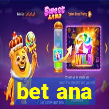 bet ana