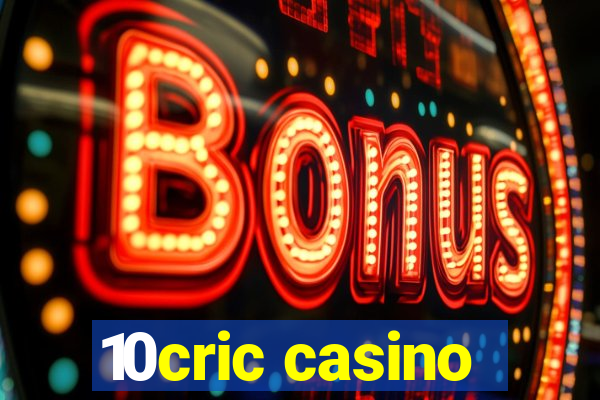 10cric casino