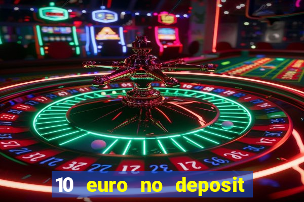 10 euro no deposit casino 2023