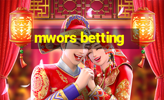 mwors betting