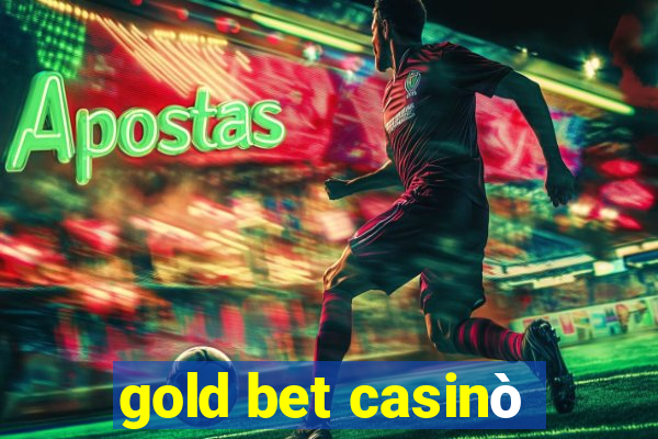 gold bet casinò