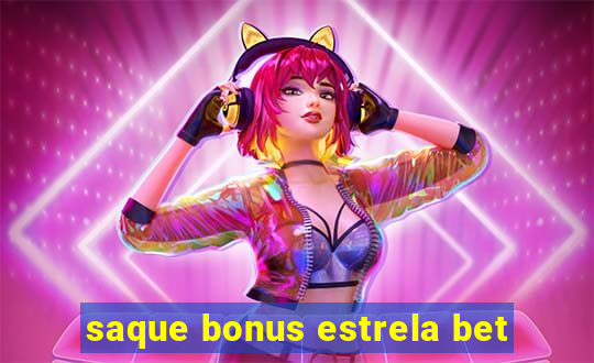 saque bonus estrela bet