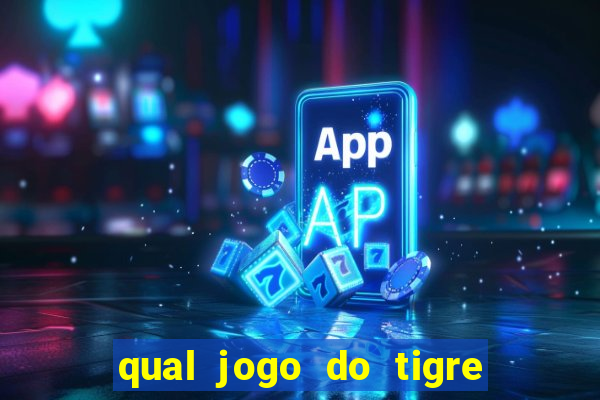 qual jogo do tigre ta pagando agora