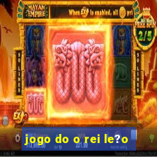 jogo do o rei le?o