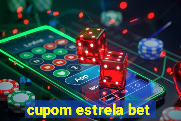 cupom estrela bet