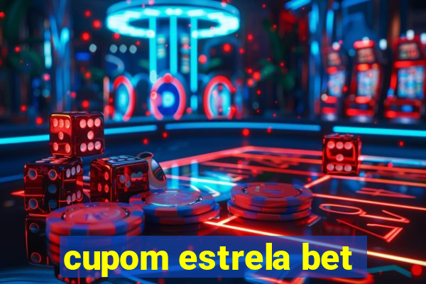 cupom estrela bet