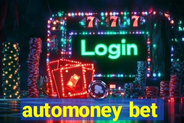 automoney bet