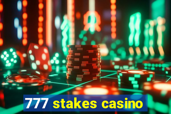 777 stakes casino