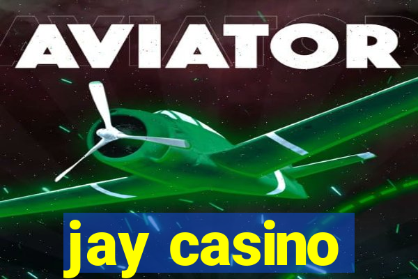 jay casino