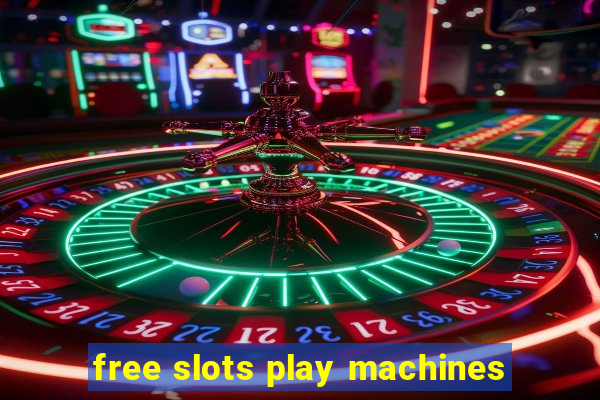 free slots play machines