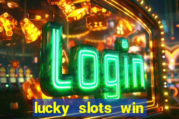 lucky slots win real cash gcash