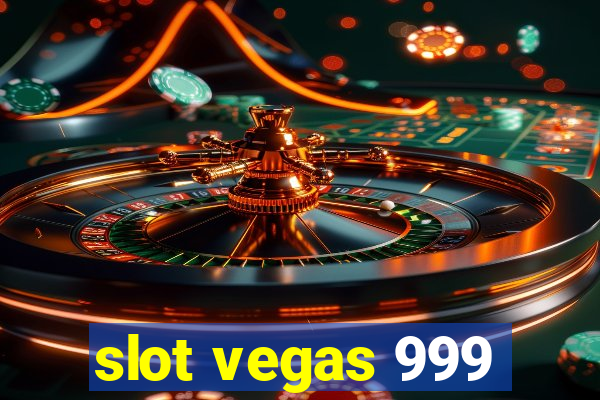 slot vegas 999