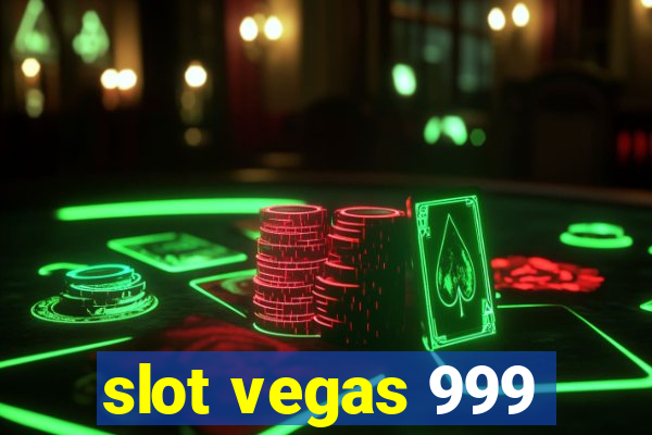 slot vegas 999