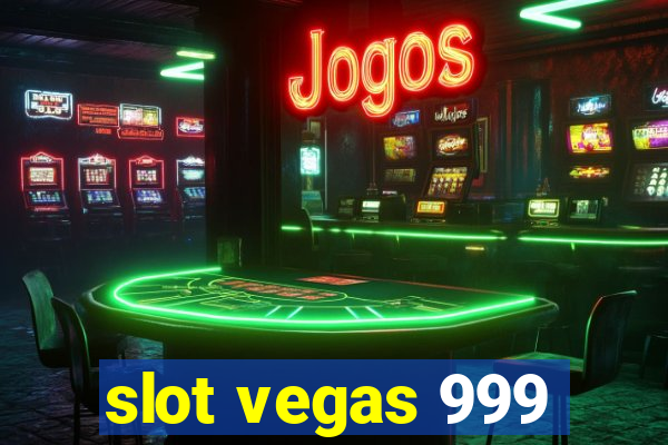 slot vegas 999