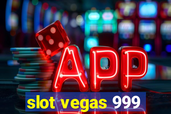 slot vegas 999