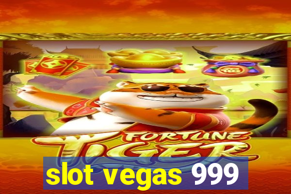 slot vegas 999