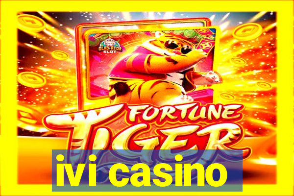 ivi casino