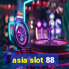 asia slot 88