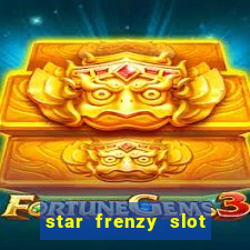 star frenzy slot free play