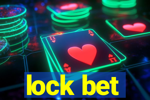 lock bet