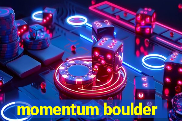 momentum boulder