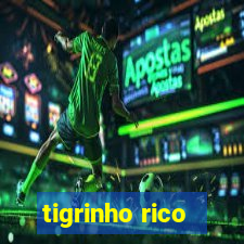 tigrinho rico