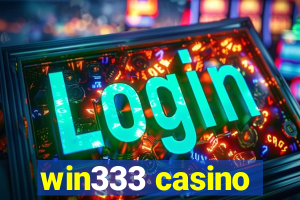 win333 casino