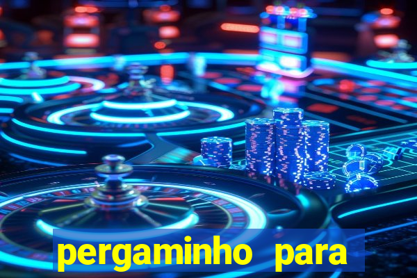 pergaminho para escrever dentro