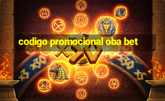 codigo promocional oba bet