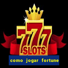 como jogar fortune tiger e ganhar