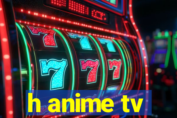 h anime tv