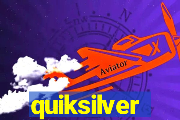 quiksilver