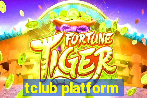 tclub platform