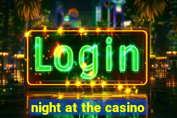 night at the casino