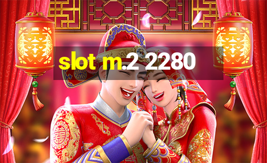 slot m.2 2280