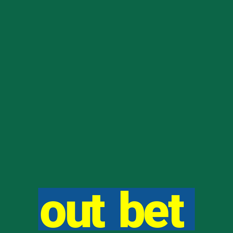 out bet