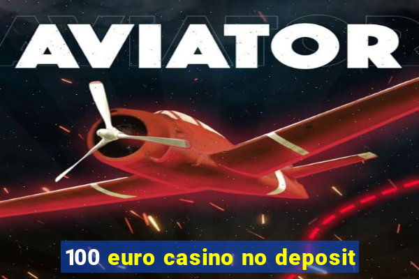 100 euro casino no deposit