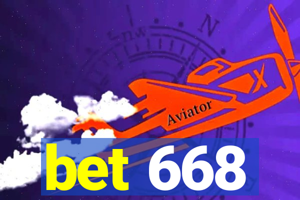 bet 668