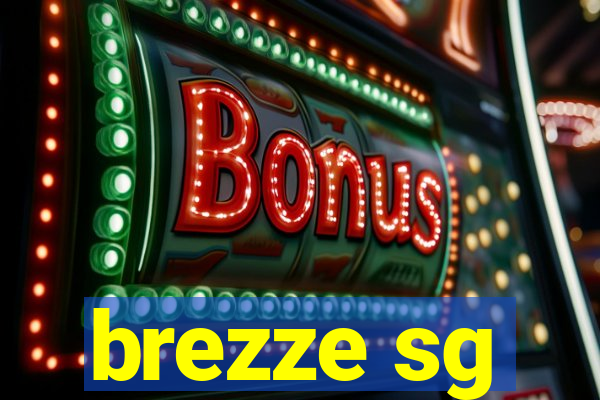 brezze sg