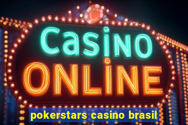 pokerstars casino brasil