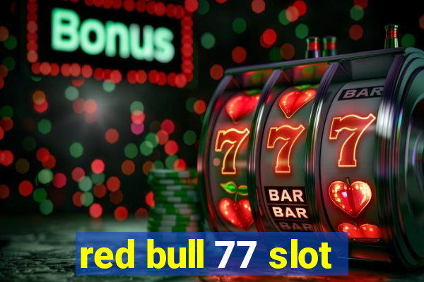 red bull 77 slot