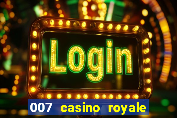 007 casino royale online leyendado