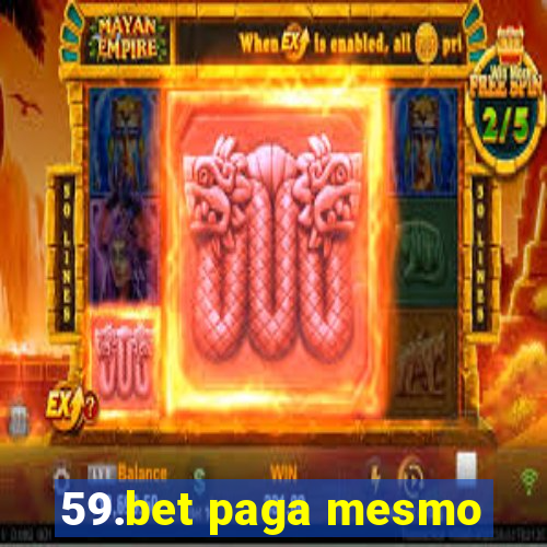 59.bet paga mesmo